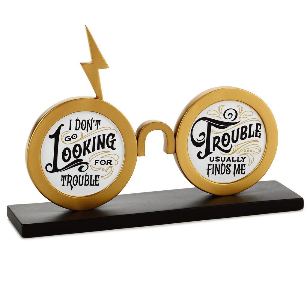 Trouble Finds Me Eyeglasses Quote Sign