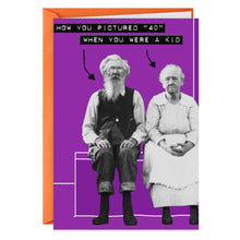 Load image into Gallery viewer, 40 Not as You Pictured Funny Birthday Card
