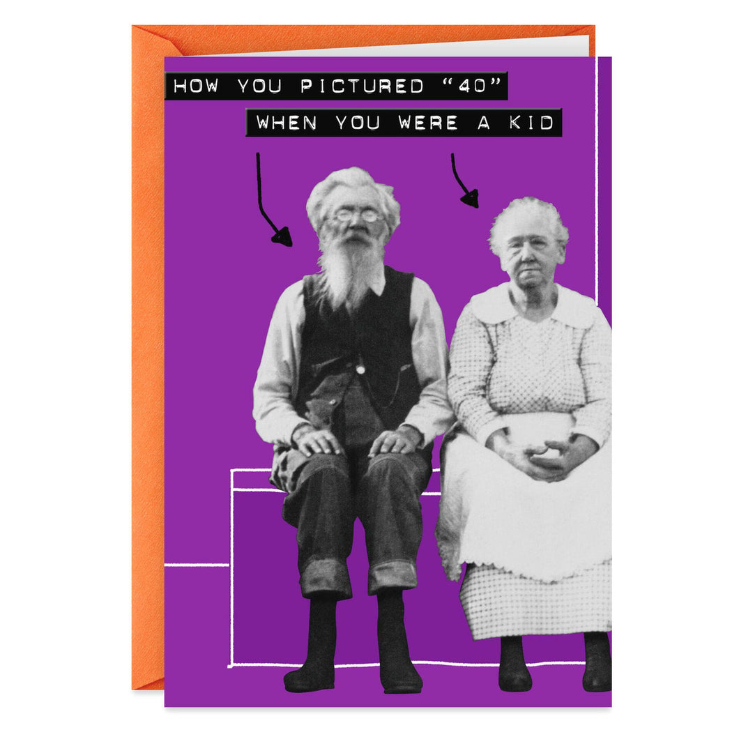 40 Not as You Pictured Funny Birthday Card