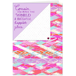 Brighter and Happier World Birthday Card for Cousin