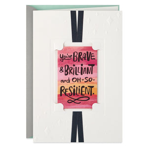 Brave, Brilliant and Resilient Get Well Card with Removable Keepsake