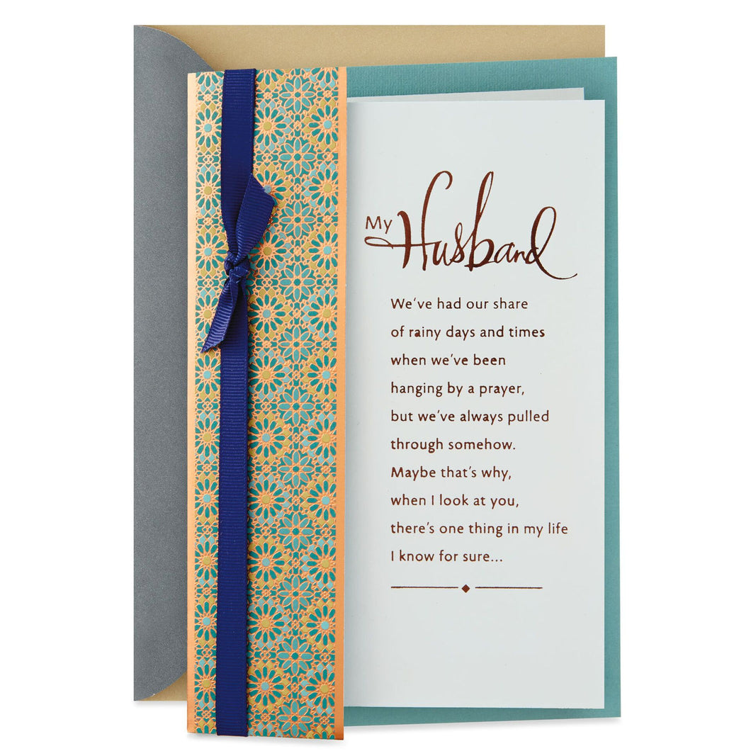 Through Good Days and Bad Anniversary Card for Husband