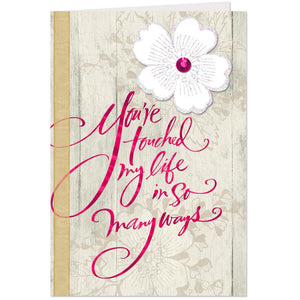 You've Touched My Life Thank You Card