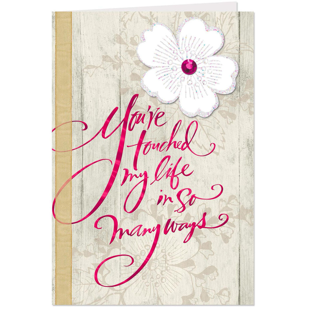 You've Touched My Life Thank You Card